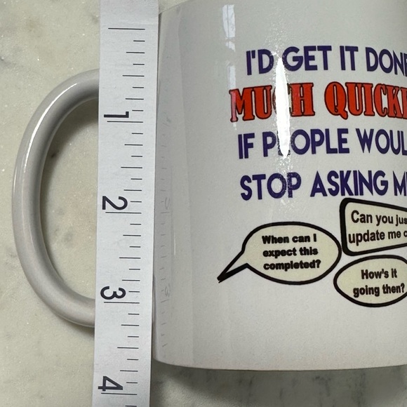 SALE🔥4/$25 Funny Mug “I’d get it done much quicker if people would stop..” - Picture 7 of 8